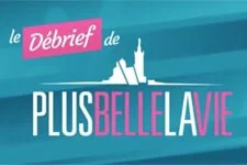 REPLAY : (Re)découvrez le « Le Débrief de Plus belle la vie » !