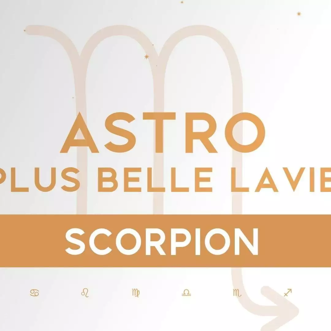 Plus belle la vie Astro PBLV : Scorpion Plus belle la vie Astro PBLV : Scorpion